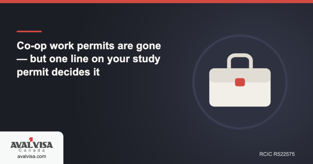 Co-op work permits are gone — but one line on your study permit decides it